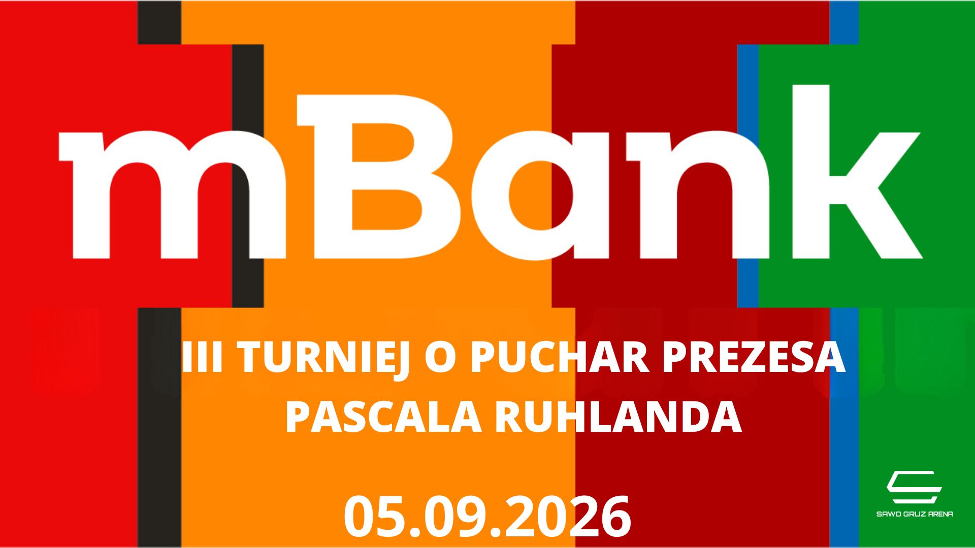 mBank – III Turniej o Puchar Prezesa Pascala Ruhlanda